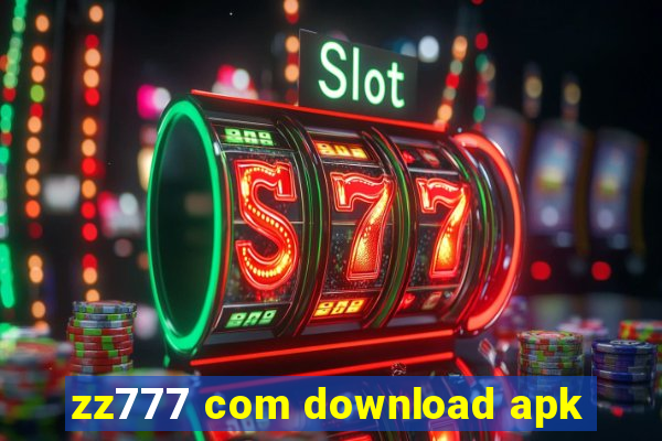 zz777 com download apk